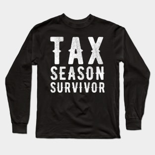 Tax season survivor Long Sleeve T-Shirt